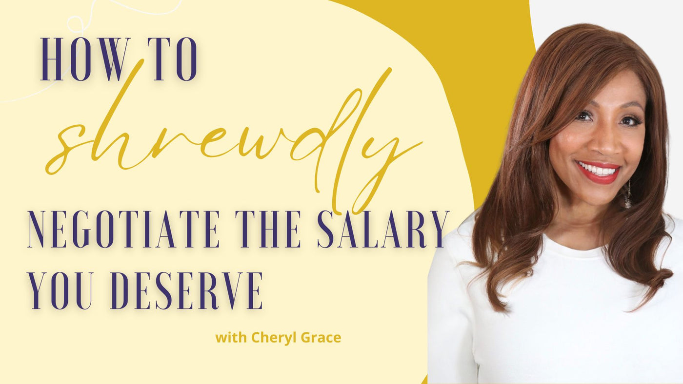 Webinar - How To Shrewdly Negotiate the Salary You Deserve