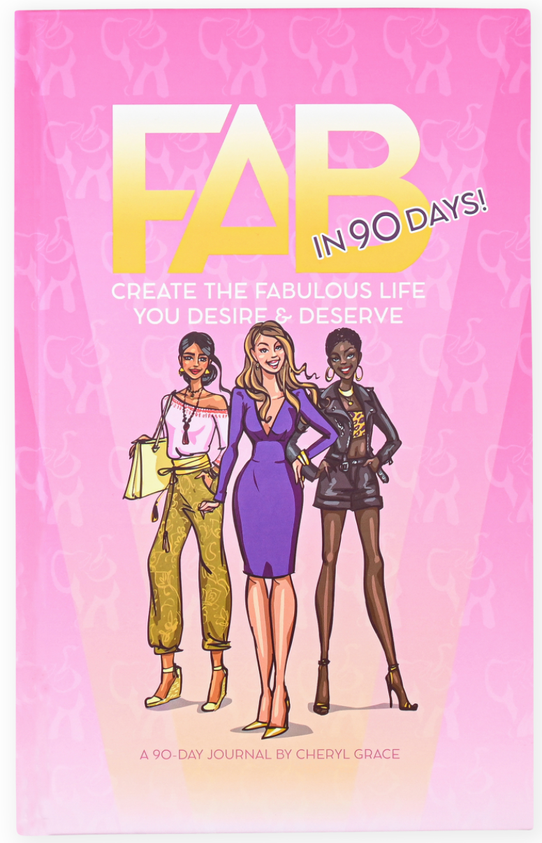 FAB IN 90 DAYS: CREATE THE FABULOUS LIFE YOU DESIRE & DESERVE DAILY TRACKER